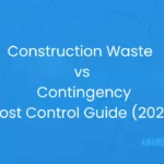 Construction Waste vs Contingency
