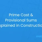 Prime Cost & Provisional Sums Explained in Construction 4 Prime Cost & Provisional Sums Explained in Construction - Featured Image with geometric background